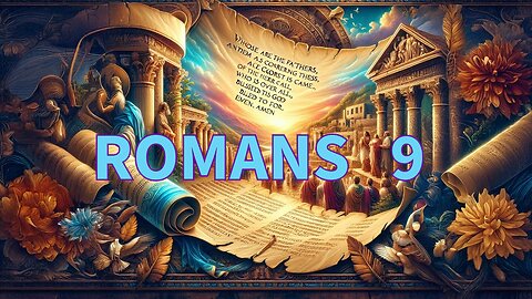 Faith and Purpose: Unearthing Romans 9