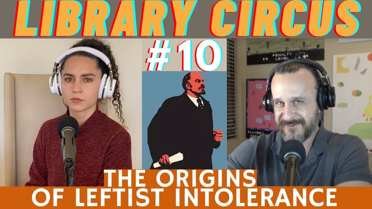 Why the Far-Left Attacks Tradition & Speech | Library Circus #10