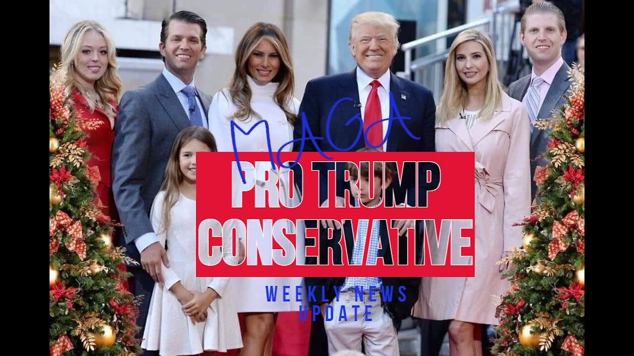 MAGA Pro Trump Conservative Weekly News Update