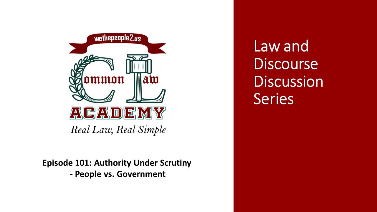 Law and Discourse Series, Episode 101: Authority Under Scrutiny -People v. Government