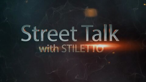 Street Talk with Stiletto 8-31-2023