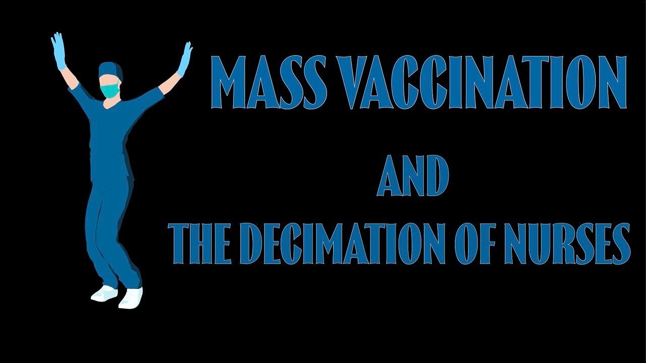 Mass Vaccination and the decimation of NURSES