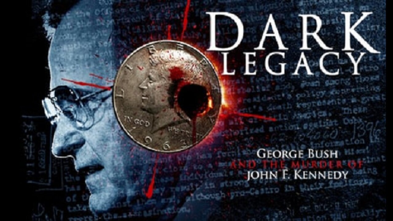 JFK - Dark Legacy - Deep State Coup