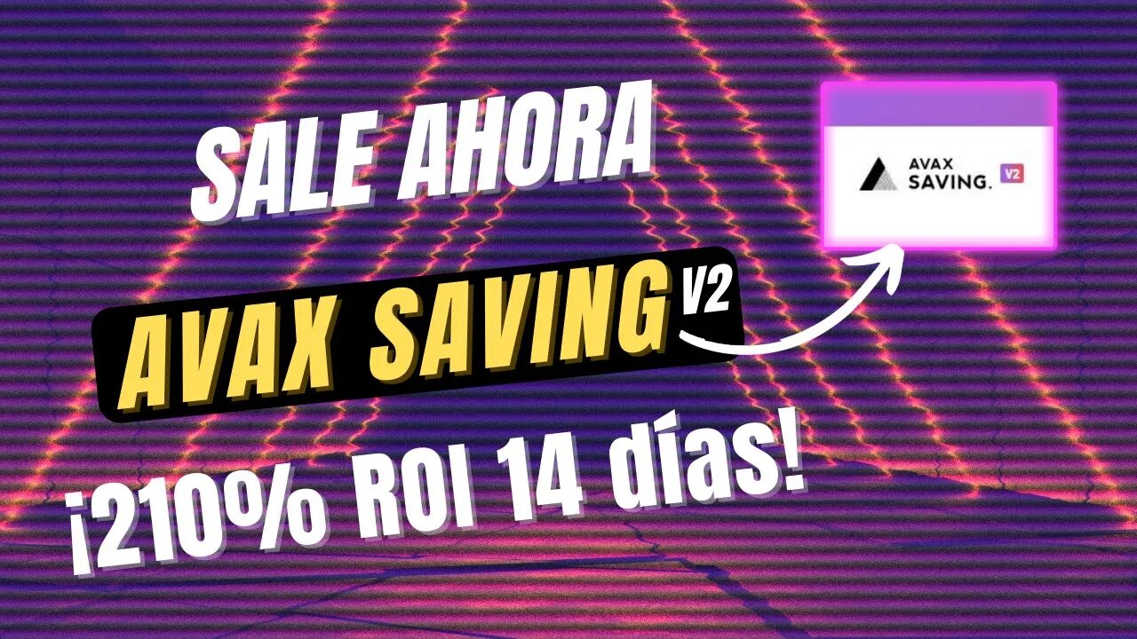 AVAX SAVING español 🤑🤑 210% de ROI en 14 DÍAS