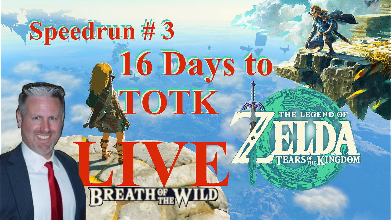 Speedrun #3 Zelda: TOTK [16 Days to Go] SuperstringX Plays - BOTW - 4-25-2023