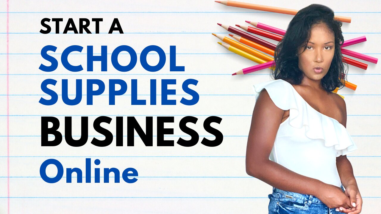 How to Start a School Supplies Business Online