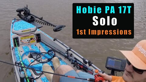 Hobie Pro Angler 17T Solo 1st Impressions