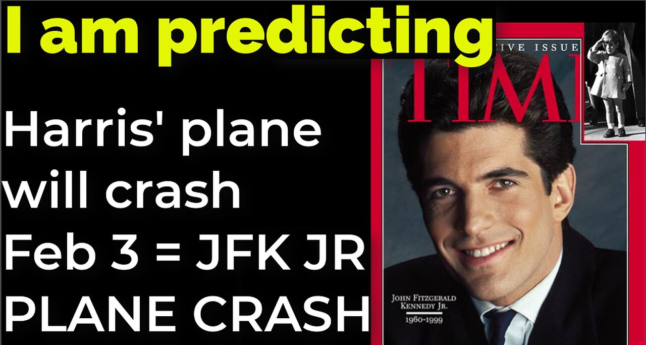 I am predicting: Harris' plane will crash on Feb 3 = JFK JR PLANE CRASH PROPHECY