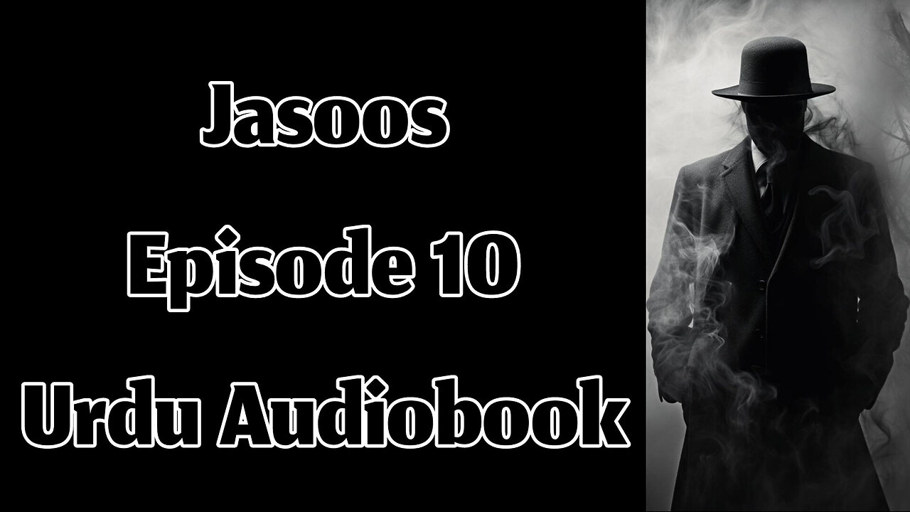 Jasoos (Spy) - Episode 10 - Urdu Audiobook