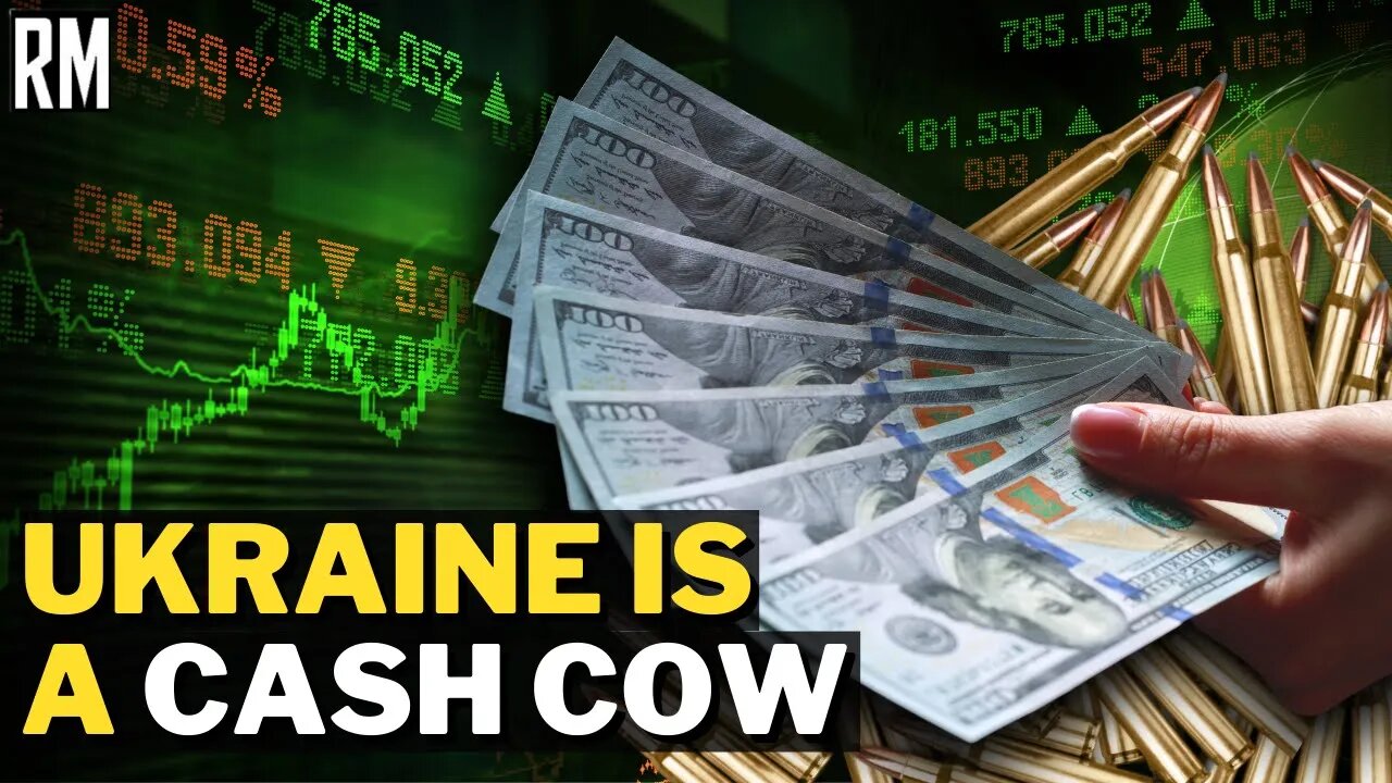 War Is Good for Business & Ukraine is a Cash Cow