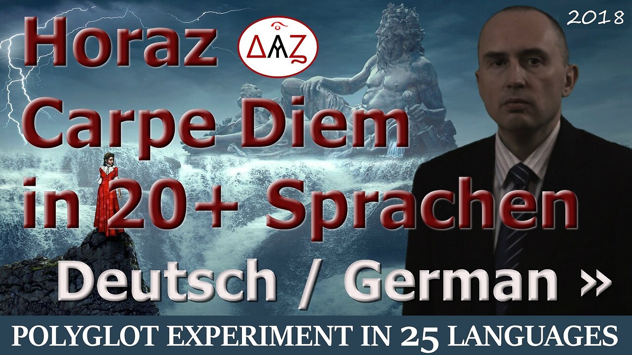 Polyglot Experiment: Carpe Diem in DEUTSCH & 24 More Languages with Comments (25 videos)