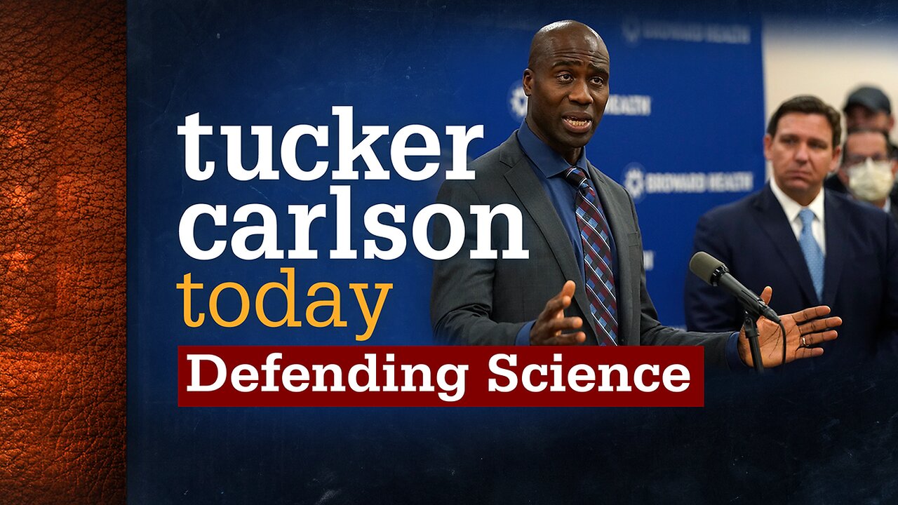 Tucker Carlson Today | Defending Science: Dr. Joseph Ladapo