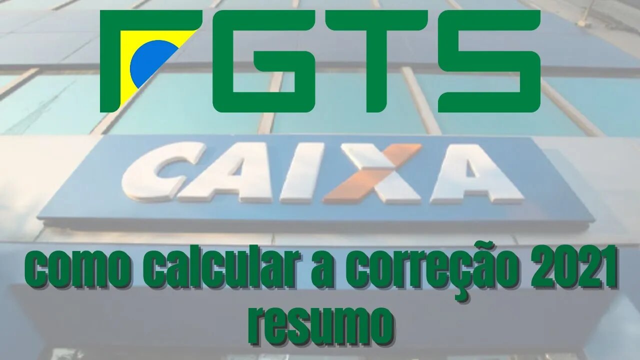 Como calcular a correção do FGTS - resumo