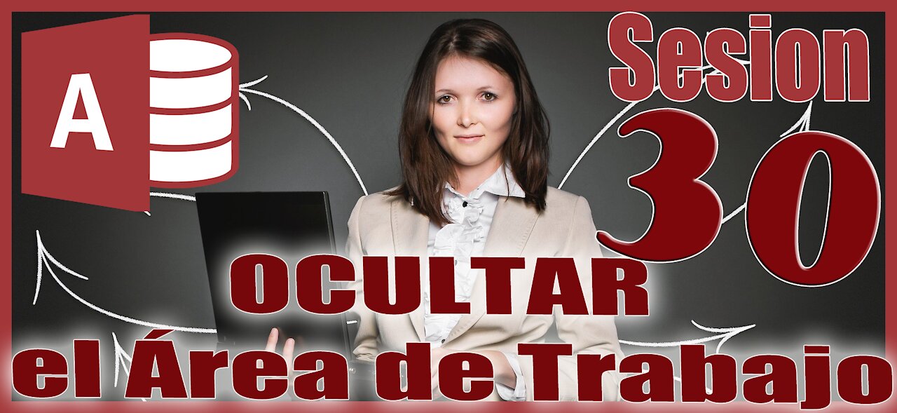 Access 2016 Sesion 30 Ocultamiento del Area de Trabajo de Access