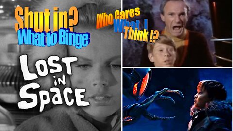 [ARCHIVE 5-14-2020] SE3-1: LOST IN SPACE (Excerpt from Ep. 3: My Review of MeTV; with new UPDATES!)