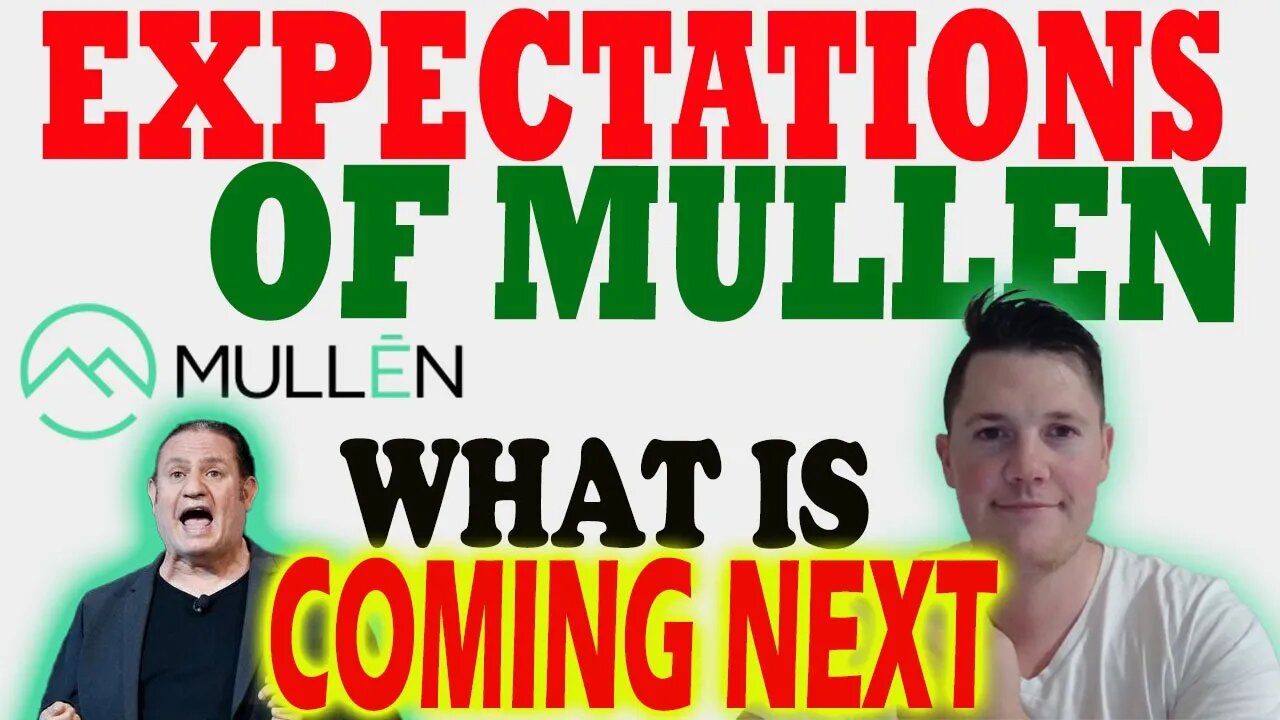 Expectations of Mullen for NEXT WEEK │ What is Coming NEXT for Mullen ⚠️ Mullen Investors Must Watch