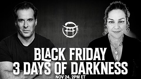 BLACK FRIDAY: 3 DAYS OF DARKNESS - DECODE WITH JANINE & JC NOV 24