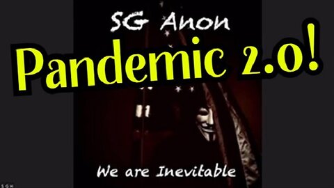 SG Anon latest intel updates, pandemic 2.0!