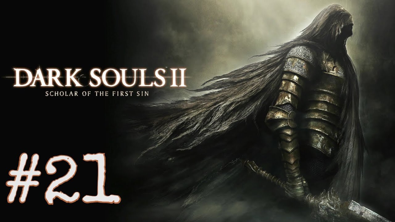 Dark Souls 2: Scholar of the First Sin - episode 21