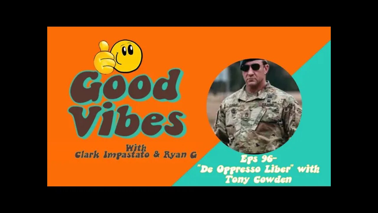 Eps. 96- "De Oppresso Liber" with Tony Cowden