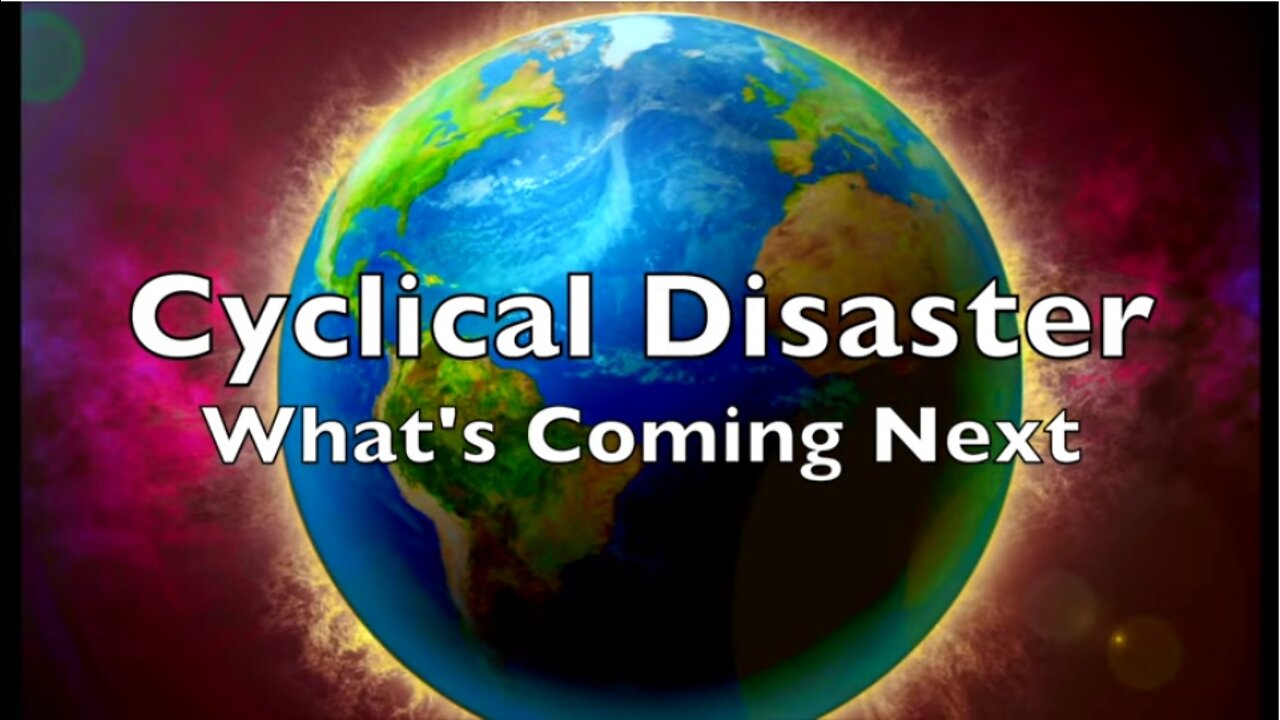 Cyclical Disaster | What's Coming Next