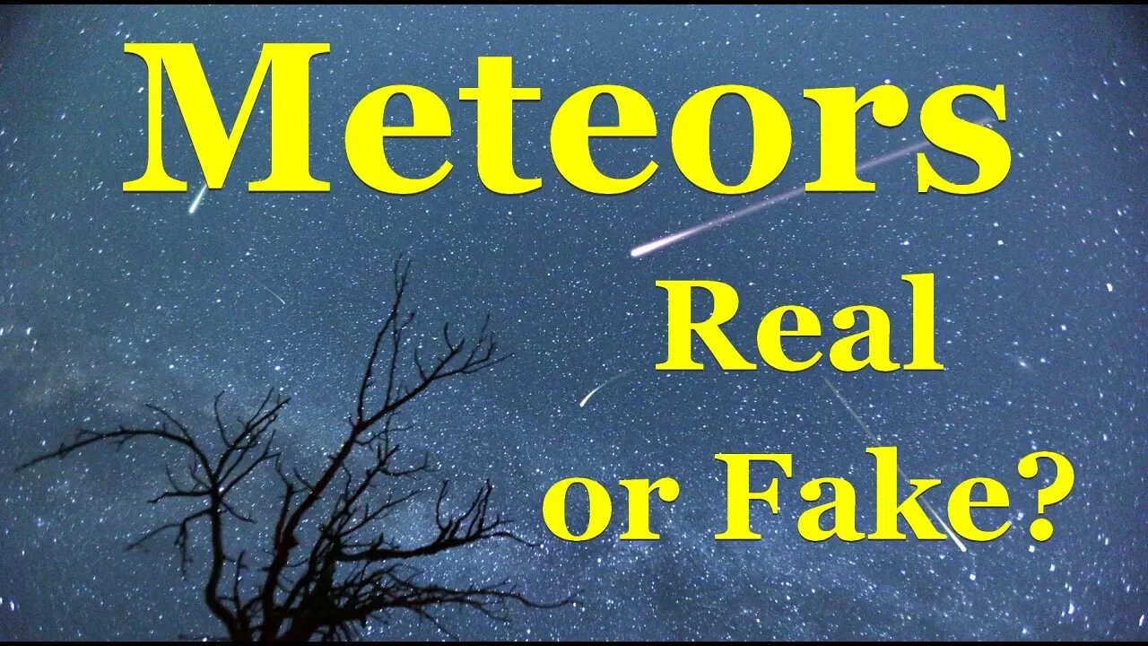 Meteors Real or Fake