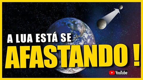 PORQUE A LUA ESTÁ SE AFASTANDO DA TERRA?