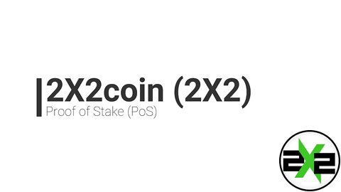 Proof of Stake (PoS) - 2X2coin (2X2)