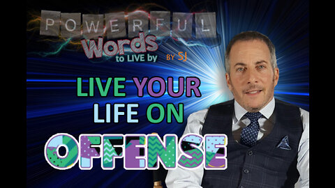 LIVE YOUR LIFE ON OFFENSE