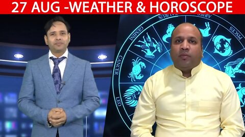 Weather Report & Horoscope - 27 AUGUST | VARUN TIWARI | ASTRO PAWAN