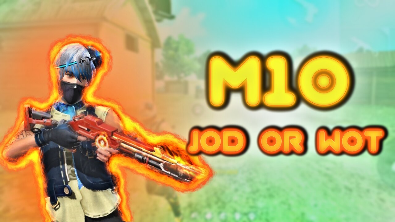 M10 JOD OR WOT