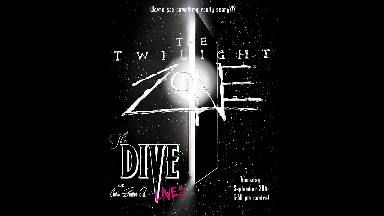 "The DIVE" with Charles Sherrod Jr./ The Twilight Zone