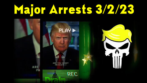 Latest Major Decodes & Intel > Major Arrests 3/2/23