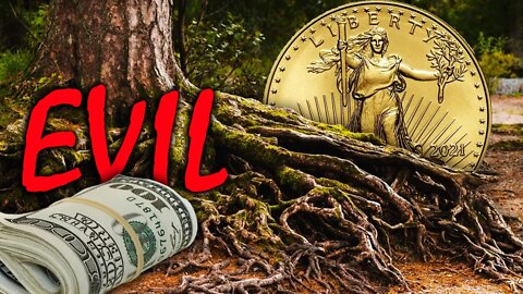 Evil Is The Root Of THIS Type Of Money