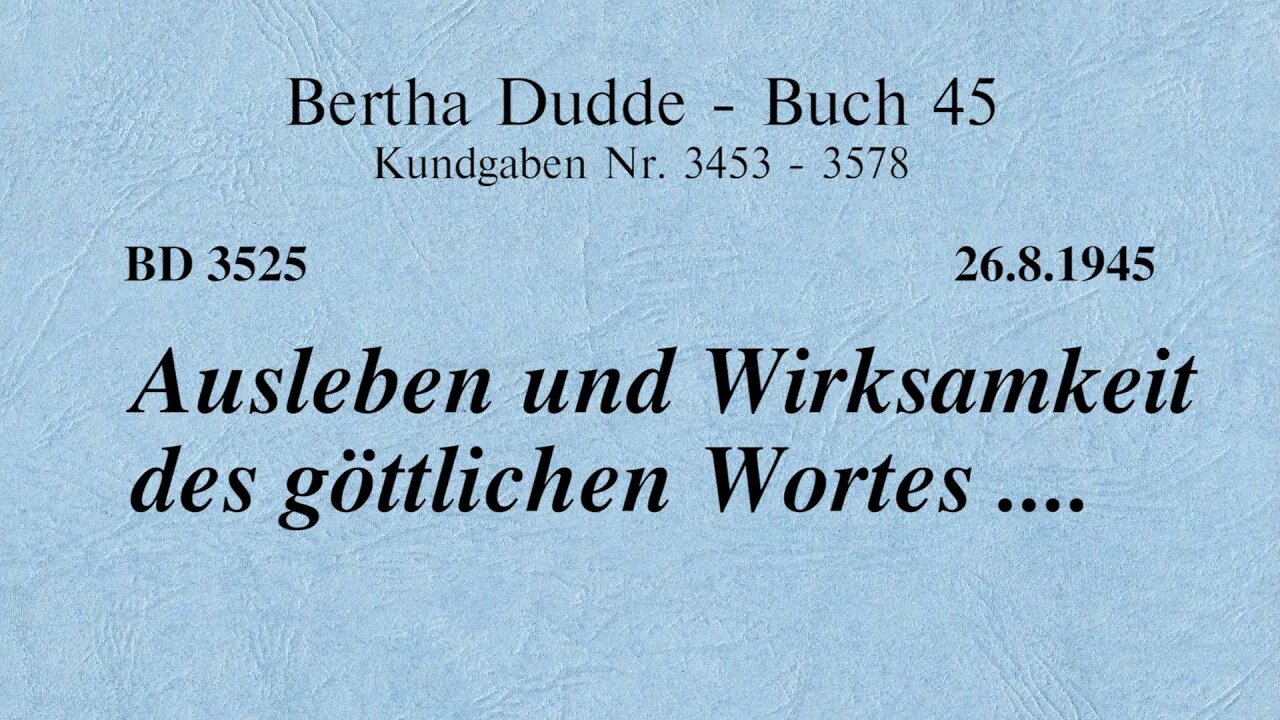 BD 3525 - AUSLEBEN UND WIRKSAMKEIT DES GÖTTLICHEN WORTES ....