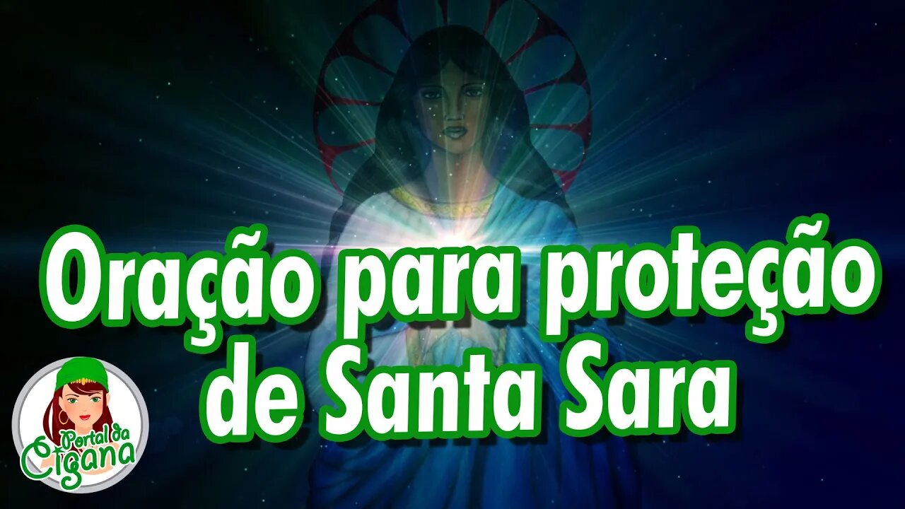 Faça esta Oração para proteção de Santa Sara e de todos os ciganos.