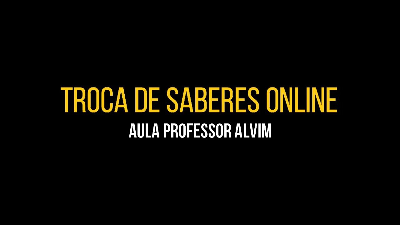 Troca de Saberes - Aula Professor Alvim