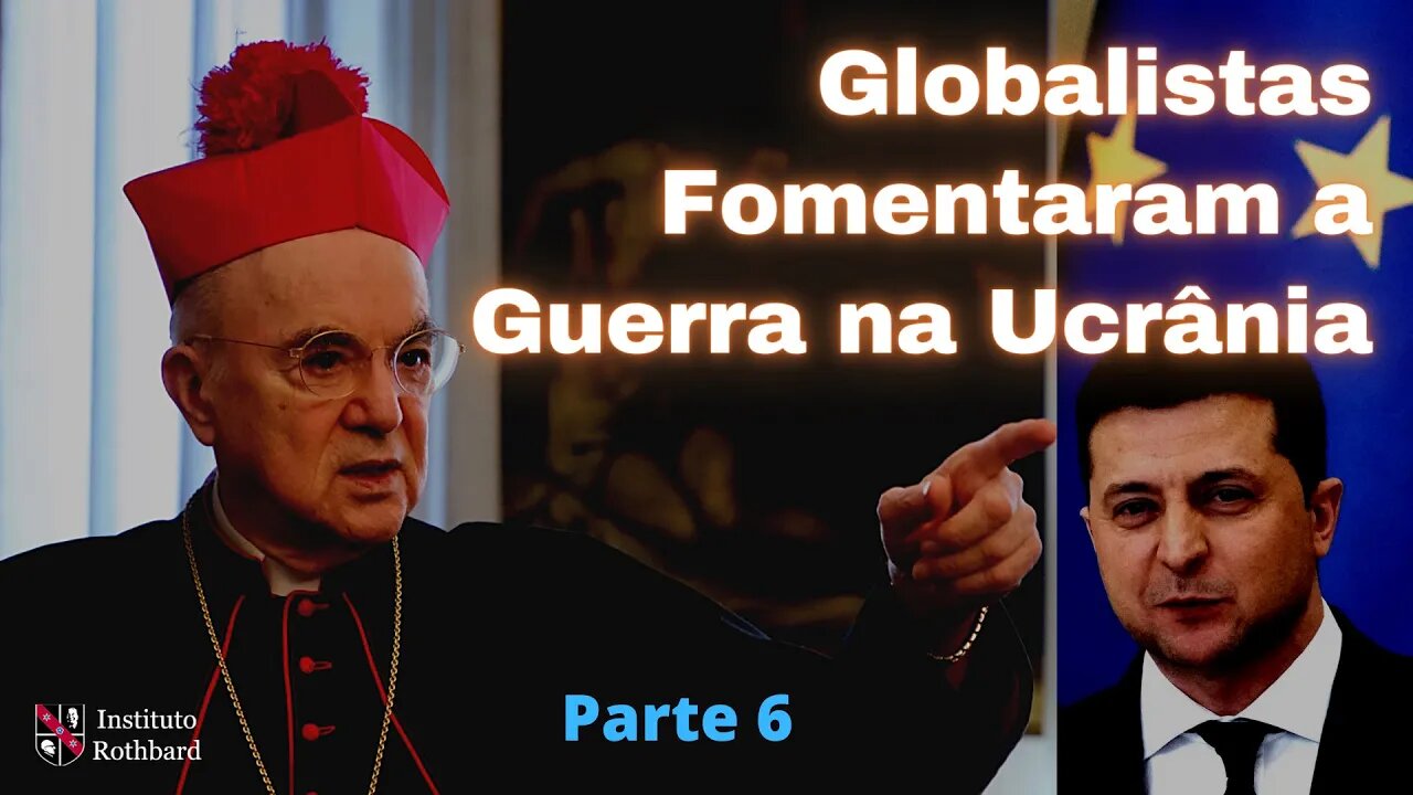Globalistas Fomentaram a Guerra na Ucrânia para Estabelecer a Tirania da NOM - Parte 6