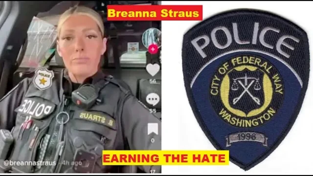 Federal Way Police Officer Breanna Straus Threatens Public With Her Power - Earning The Hate