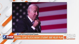 Tipping Point - Federal Court Blocks Biden's Student Debt Relief Plan