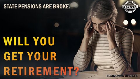 ECONOMY | State Pensions Are BROKE! Will YOU Get Your Retirement? - Dr. Kirk Elliott