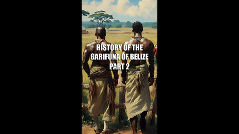 The TRUE History of the Garifuna in Belize! Part 2. 🟡⚫