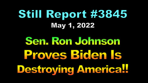 Sen. Ron Johnson – Proves Biden Is Destroying America!!!, 3845