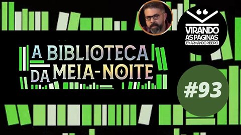 Biblioteca da Meia Noite Matt Haig #93 por Armando Ribeiro Virando as Páginas