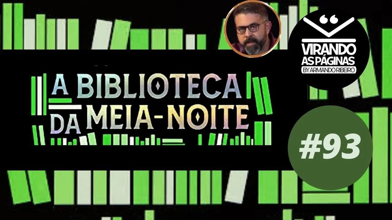 Biblioteca da Meia Noite Matt Haig #93 por Armando Ribeiro Virando as Páginas
