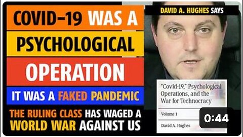 Covid-19 was a psychological operation, they faked a pandemic, says David A. Hughes