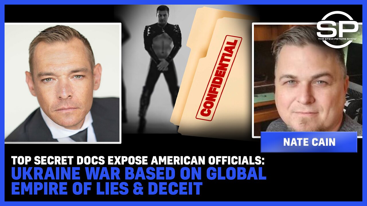 TOP SECRET Docs EXPOSE American Officials: Ukraine War Based On EMPIRE Of LIES & DECEIT