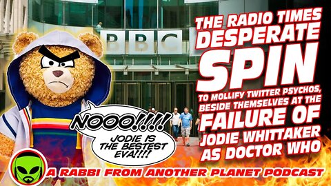 The Radio Times Desperate Spin To Cope With The Failure of Jodie Whittaker as Doctor Who!