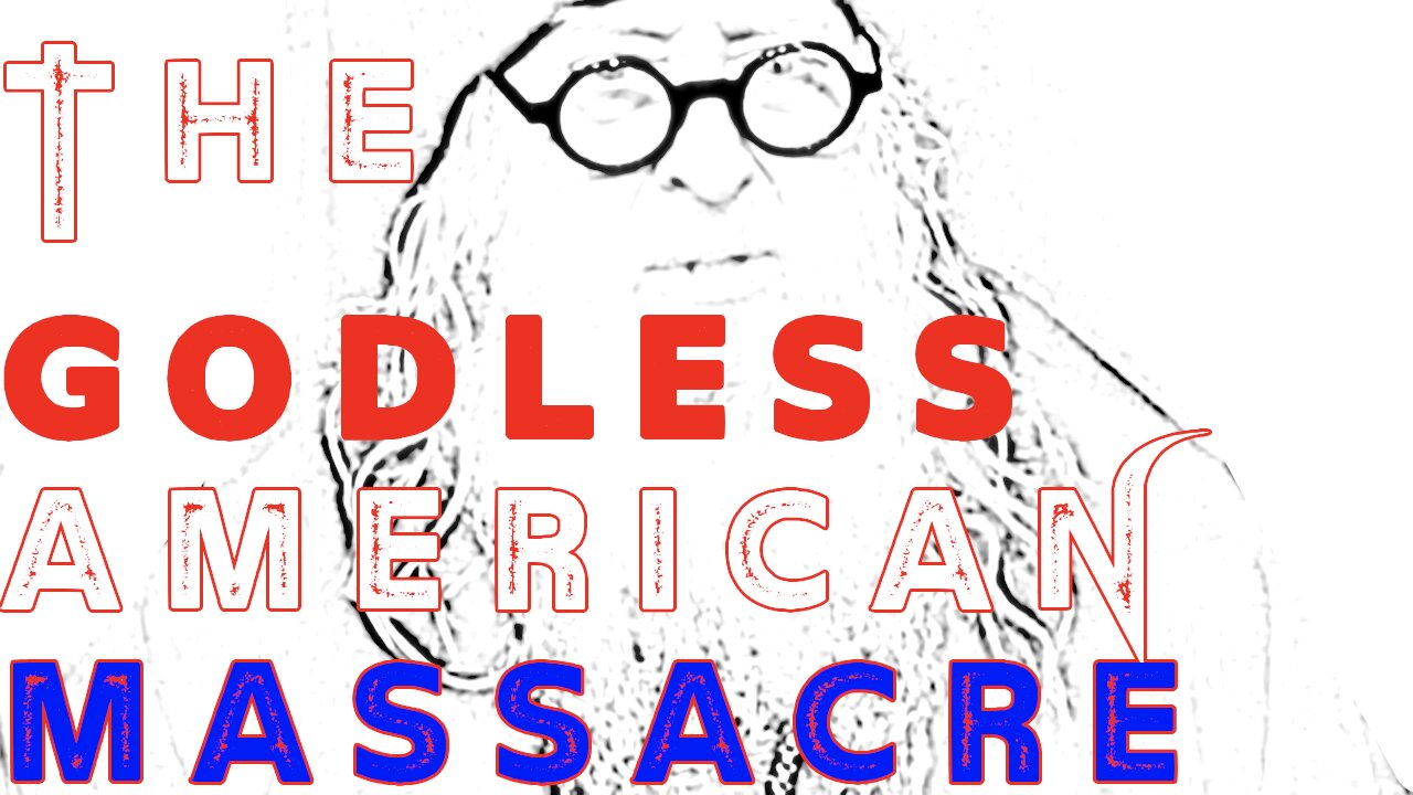 The Godless American Massacre