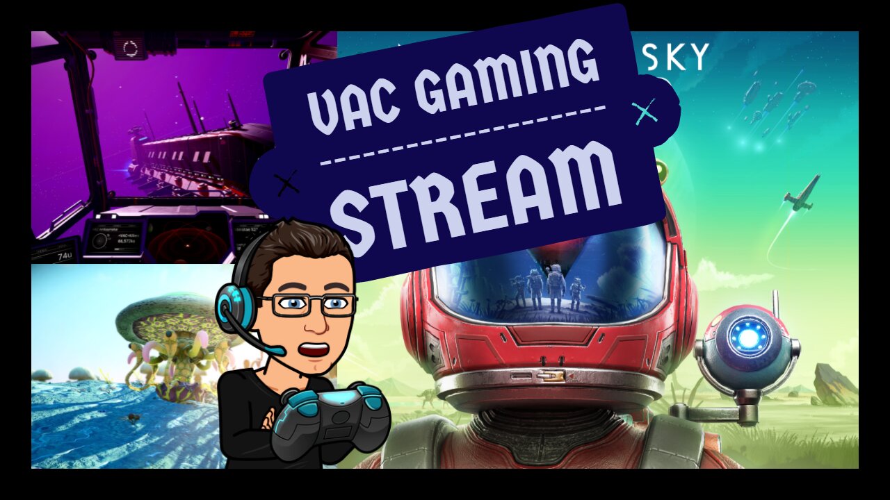 No Man's Sky [VAC's Gaming Streams]